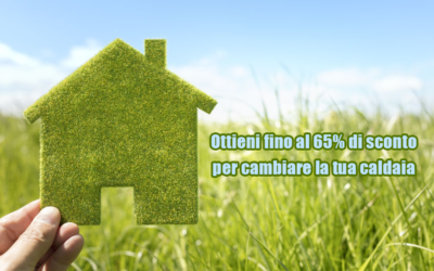 Come ottenere uno sconto fino al 65% per cambiare caldaia
